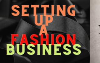 Setting Up A Fashion Business