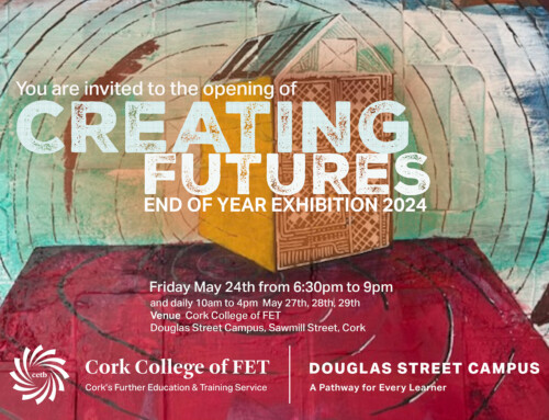 Creating Futures Douglas Street Campus Cork College of FET end of year exhibition 2024